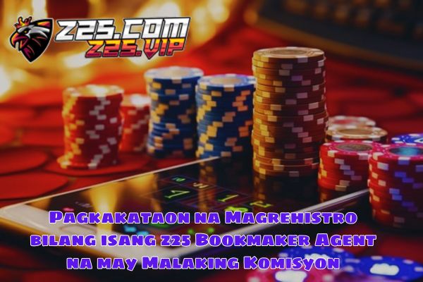 Pagkakataon na Magrehistro bilang isang z25 Bookmaker Agent na may Malaking Komisyon